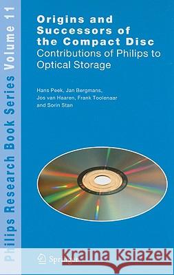 Origins and Successors of the Compact Disc: Contributions of Philips to Optical Storage Peek, J. B. H. 9781402095528 Springer - książka