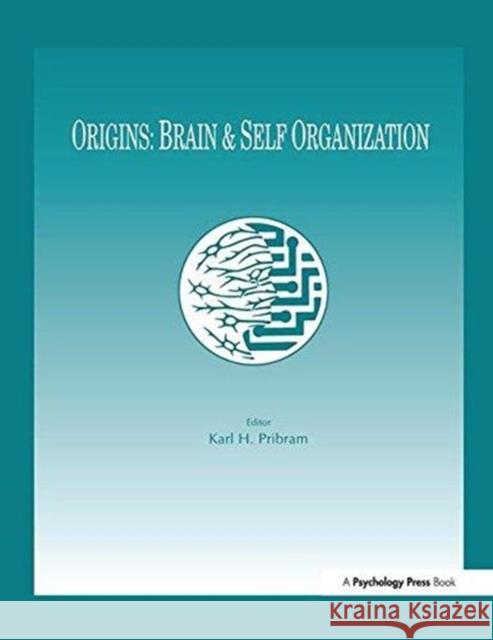 Origins: Brain and Self Organization Karl H. Pribram Karl H. Pribram 9781138876521 Psychology Press - książka