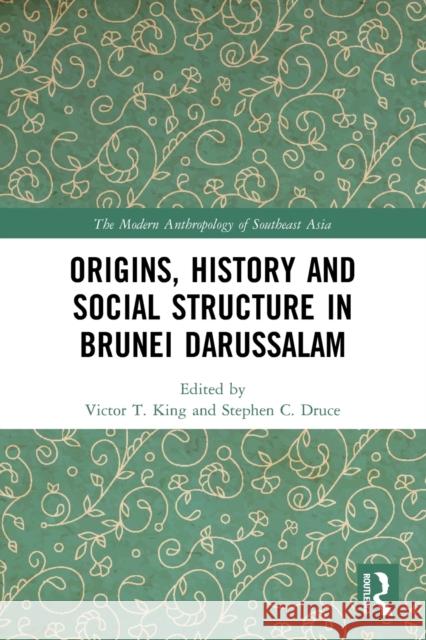 Origins, History and Social Structure in Brunei Darussalam  9780367561352 Taylor & Francis Ltd - książka