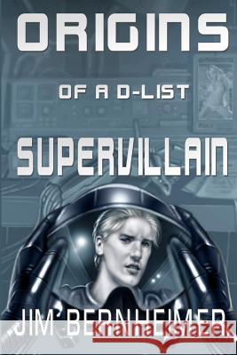 Origins of a D-List Supervillain Bessey, Janet 9781500107727 Createspace - książka