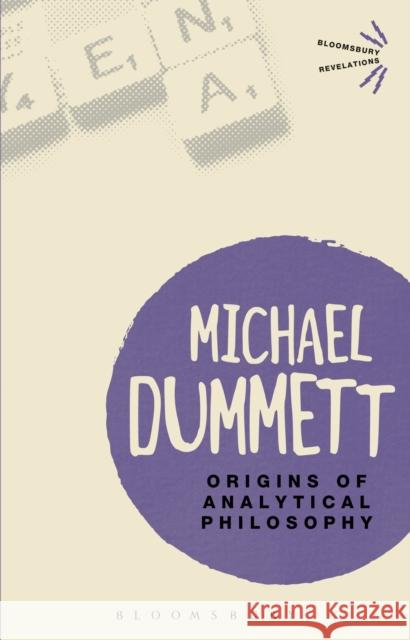 Origins of Analytical Philosophy Michael Dummett 9781472532466 Bloomsbury Academic - książka