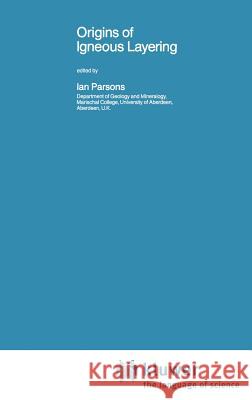 Origins of Igneous Layering Ian Parsons 9789027724557 Springer - książka