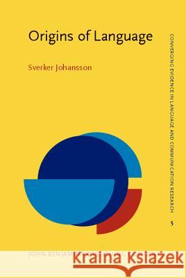 Origins of Language: Constraints and Hypotheses  9789027238917 John Benjamins Publishing Co - książka