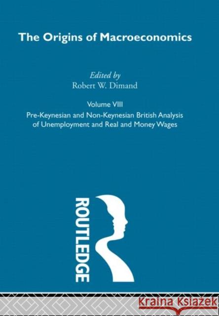 Origins of Macroeconomics : Volume Eight Robert W. Dimand 9780415249379 Routledge - książka