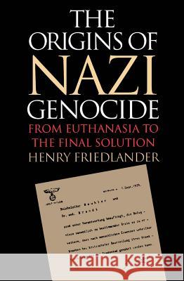 Origins of Nazi Genocide Friedlander, Henry 9780807846759 University of North Carolina Press - książka