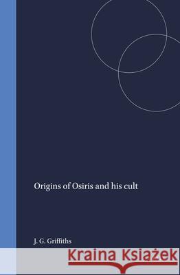 Origins of Osiris and his cult John Gwyn Griffiths 9789004060968 Brill - książka