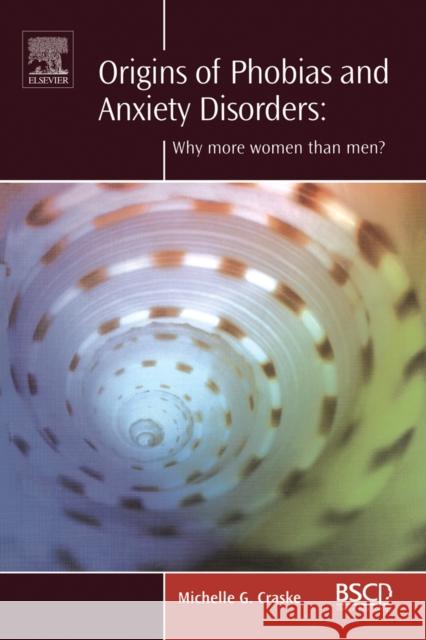Origins of Phobias and Anxiety Disorders: Why More Women Than Men? Craske, Michelle G. 9780080440323 Elsevier - książka