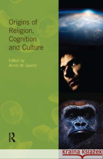 Origins of Religion, Cognition and Culture Armin W Geertz 9781844657018  - książka