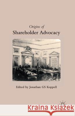 Origins of Shareholder Advocacy Jonathan G. S. Koppell J. Koppell 9781349290727 Palgrave MacMillan - książka