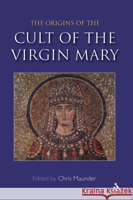 Origins of the Cult of the Virgin Mary Sarah Jane Boss Chris Maunder 9780860124566 Burns & Oates - książka