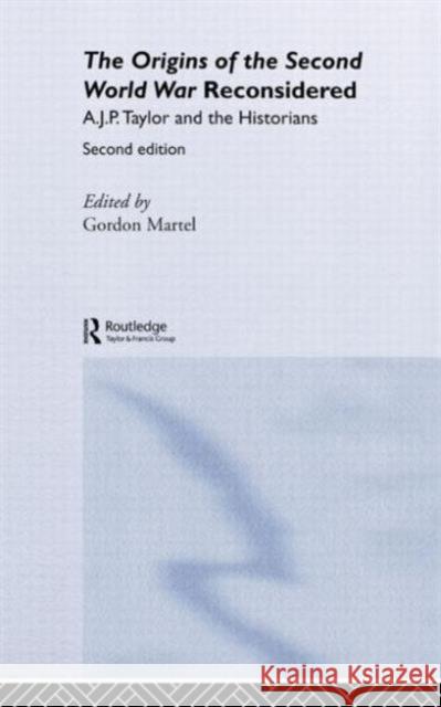 Origins of the Second World War Reconsidered Gordon Martel 9780415163248 Routledge - książka