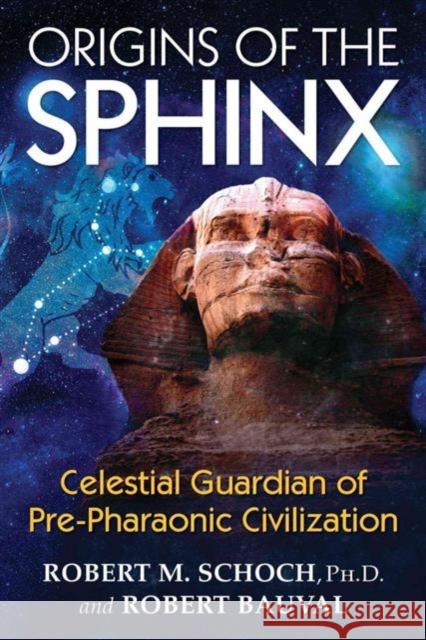 Origins of the Sphinx: Celestial Guardian of Pre-Pharaonic Civilization Robert M. Schoch, Robert Bauval 9781620555255 Inner Traditions Bear and Company - książka