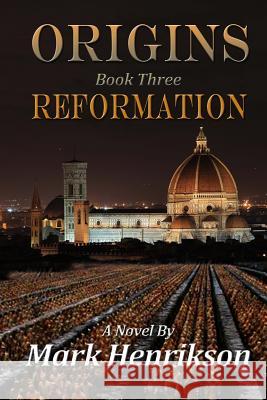 Origins: Reformation Mark Henrikson 9781491272886 Createspace - książka