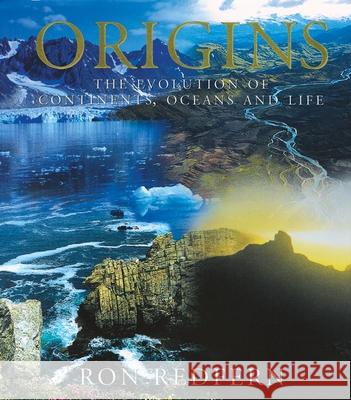 Origins: The Evolution of Continents, Oceans, and Life Ron Redfern 9780806133591 University of Oklahoma Press - książka