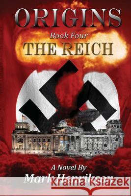 Origins: The Reich Mark Henrikson 9781500430573 Createspace - książka