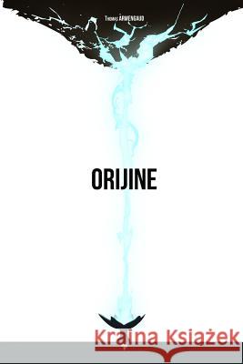 Orijine Thomas Armengaud 9781724192035 Independently Published - książka