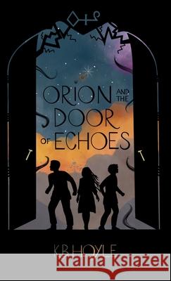 Orion and the Door of Echoes K. B. Hoyle 9781957362366 Owl's Nest Publishers, LLC - książka