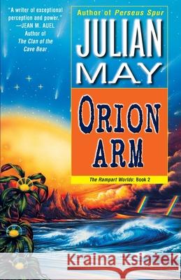 Orion Arm: The Rampart Worlds: Book 2 Julian May 9780345471840 Del Rey Books - książka