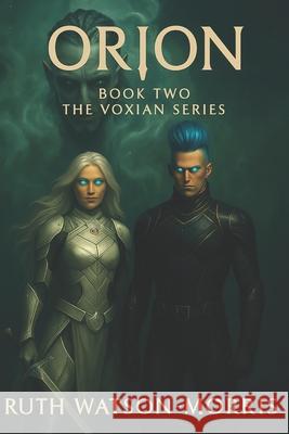 Orion: Book Two Ruth Watson-Morris   9798392825547 Independently Published - książka