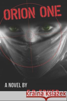 Orion One E. D. Erker 9781733048705 Orions Blackbelt, LLC - książka