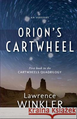 Orion's Cartwheel Lawrence Winkler 9781988429052 Bellatrix - książka