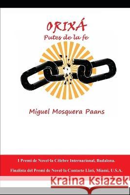 Orixá: Putes de la fe Miguel Mosquera Paans 9798849734637 Independently Published - książka