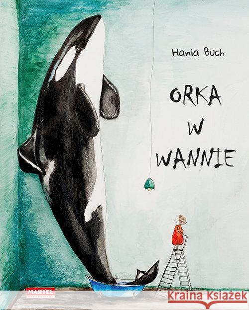 Orka w wannie Buch Hania 9788365944948 Martel - książka