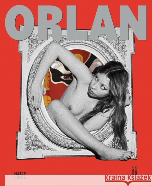 Orlan: Six Decades Schor, Gabriele 9783775754323 Hatje Cantz - książka