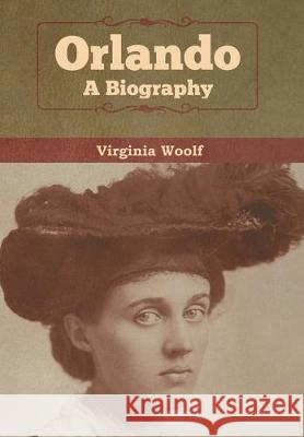 Orlando: A Biography Virginia Woolf 9781618958419 Bibliotech Press - książka