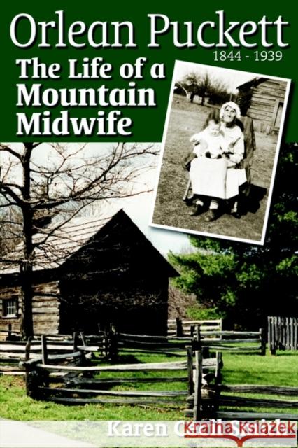 Orlean Puckett: The Life of a Mountain Midwife Smith, Karen Cecil 9781887905725 Parkway Publishers - książka