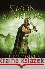 Orły imperium T.15 Niepokonany Simon Scarrow 9788327169419 Książnica - książka
