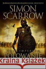 Orły imperium T.3 Polowanie Simon Scarrow 9788327167682 Książnica - książka