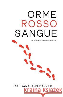 Orme Rosso Sangue Barbara Ann Parker 9798839250963 Independently Published - książka