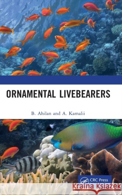 Ornamental Livebearers A. Kamalii 9781032388946 Taylor & Francis Ltd - książka