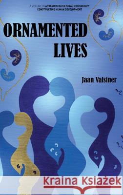 ORNAMENTED LIVES (hc) Valsiner, Jaan 9781641134699 Eurospan (JL) - książka