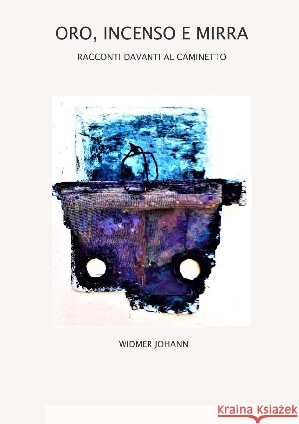 Oro, Incenso e Mirra Widmer, Johann 9783756506545 epubli - książka