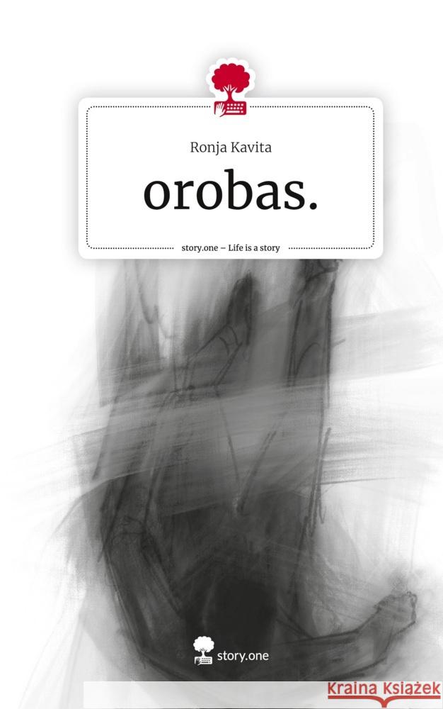 orobas.. Life is a Story - story.one Kavita, Ronja 9783710885464 story.one publishing - książka