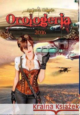 Orologeria Augusto Chiarle 9781326796891 Lulu.com - książka