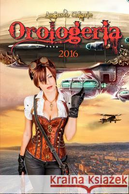 Orologeria (2016): (versione editata 2016) Pullia, Anna 9781537322438 Createspace Independent Publishing Platform - książka