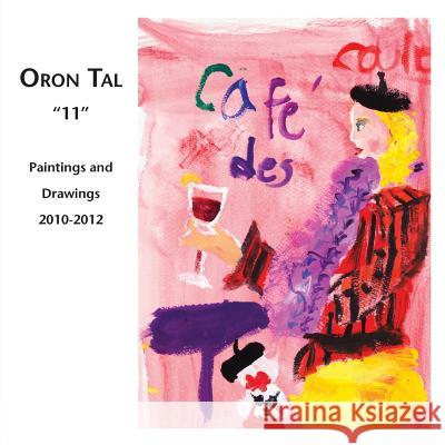 Oron Tal 11 Oron Tal 9780983076247 Abingdon Square Publishing Ltd. - książka