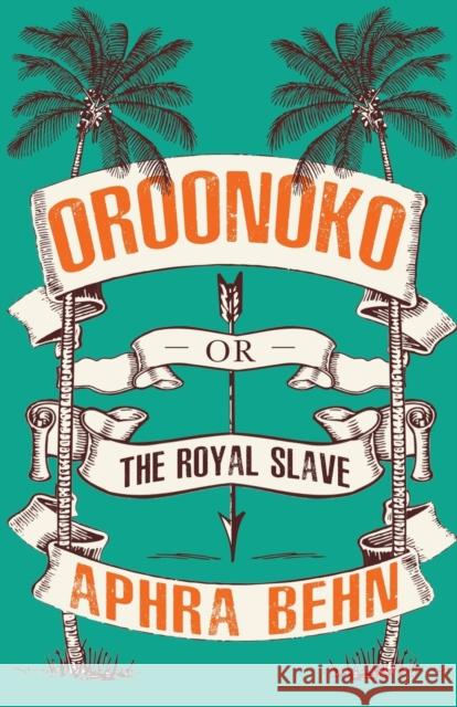 Oroonoko: Or, The Royal Slave Aphra Behn 9781913724115 Renard Press Ltd - książka