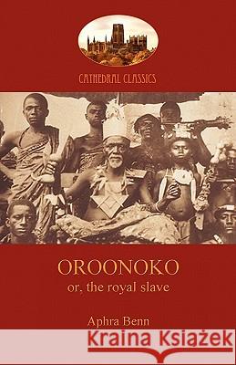 Oroonoko, Prince of Abyssinia (Aziloth Books) Behn, Aphra 9781907523779 Aziloth Books - książka