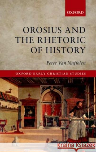 Orosius and the Rhetoric of History Peter Va 9780199655274 Oxford University Press, USA - książka