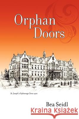 Orphan Doors Bea Seidl 9781480037168 Createspace - książka