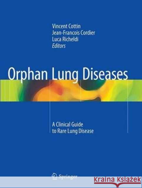 Orphan Lung Diseases: A Clinical Guide to Rare Lung Disease Cottin, Vincent 9781447169536 Springer - książka