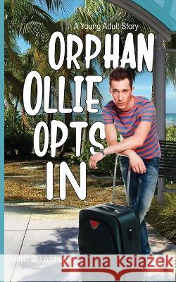 Orphan Ollie Opts In Mario E. Lombardo 9781638681168 Virtualbookworm.com Publishing - książka