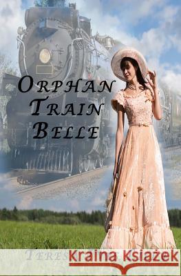 Orphan Train Belle Teresa Ives Lilly 9781490300696 Createspace - książka