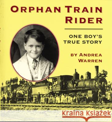Orphan Train Rider: One Boy's True Story Andrea Warren 9780395913628 Houghton Mifflin Company - książka