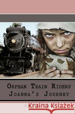 Orphan Train Riders Joanna's Journey Amanda Zieba 9781497538641 Createspace - książka