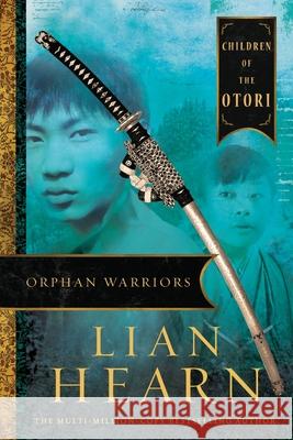 Orphan Warriors: Children of the Otori Book 1 Lian Hearn 9780733641213 Hachette Australia - książka